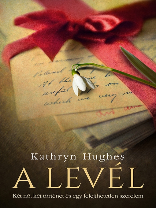 Title details for A levél by Kathryn Hughes - Available